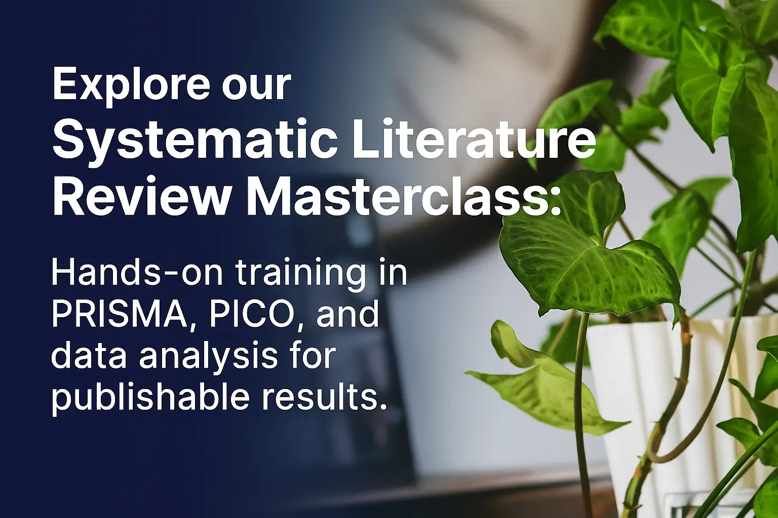 Systematic Literature Review Masterclass: From Research Question to Publication‑Ready Review
