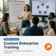 Custom Enterprise Training