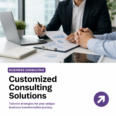 Customized Consulting Solutions