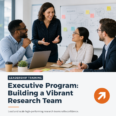 Executive Program: Building a Vibrant Research Team