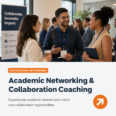 Academic Networking & Collaboration Coaching
